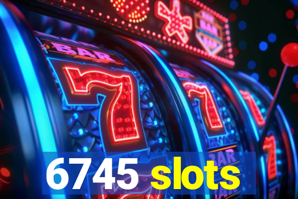 6745 slots